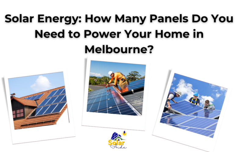 Solar Energy: How Many Panels Do You Need to Power Your Home in Melbourne?