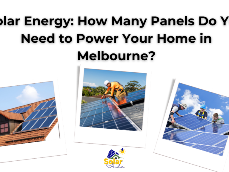 Solar Energy: How Many Panels Do You Need to Power Your Home in Melbourne?